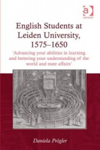 Knjiga English Students at Leiden University, 1575-1650 Daniela Progler