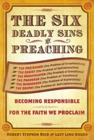 Carte Six Deadly Sins of Preaching Robert Stephen Reid