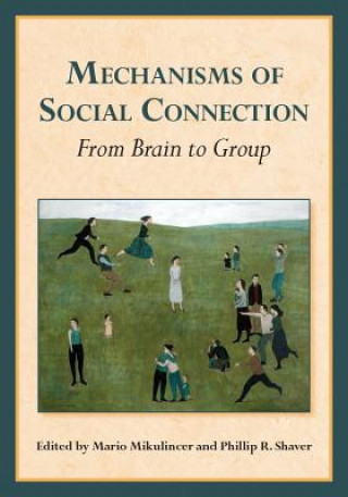 Book Mechanisms of Social Connection Mario Mikulincer