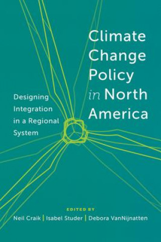 Kniha Climate Change Policy in North America A Neil Craik