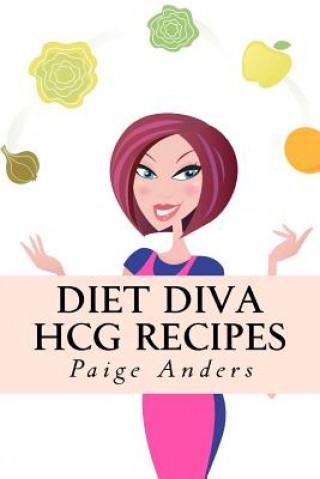 Livre Diet Diva Hcg Recipes Paige Anders