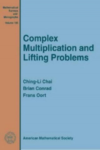 Książka Complex Multiplication and Lifting Problems Ching-Li Chai