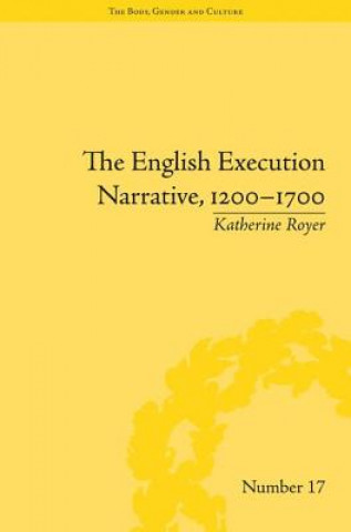 Buch English Execution Narrative, 1200-1700 Katherine Royer