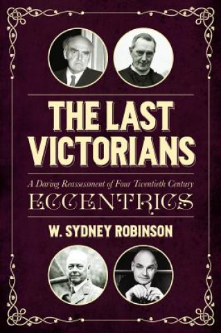 Knjiga Last Victorians W Sydney Robinson