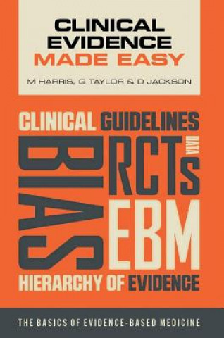 Kniha Clinical Evidence Made Easy Michael Harris; Gordon Taylor & Daniel Jackson