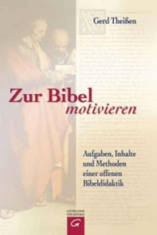 Kniha Zur Bibel motivieren Gerd Theißen