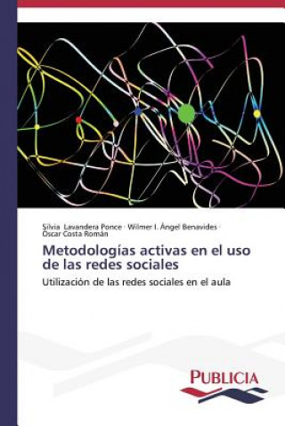 Kniha Metodologias activas en el uso de las redes sociales Silvia Lavandera Ponce