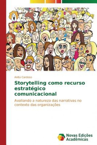 Kniha Storytelling como recurso estrategico comunicacional Anita Cardoso