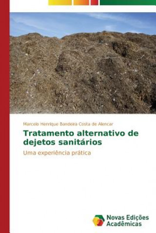Kniha Tratamento alternativo de dejetos sanitarios Marcelo Henrique Bandeira Costa de Alencar