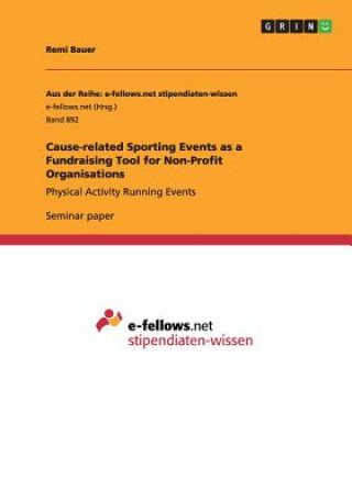 Книга Cause-related Sporting Events as a Fundraising Tool for Non-Profit Organisations Remi Bauer