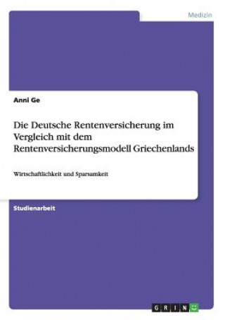 Książka Deutsche Rentenversicherung im Vergleich mit dem Rentenversicherungsmodell Griechenlands Anni Ge