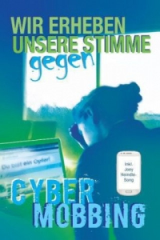 Book Wir erheben unsere Stimme gegen Cybermobbing ündnis gegen Cybermobbing