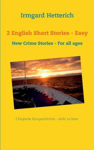 Book 2 English Short Stories - Easy to read Irmgard Hetterich