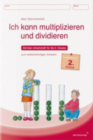Kniha Ich kann multiplizieren und dividieren - Schülerarbeitsheft für die 2. Klasse zum selbstständigen Arbeiten Katrin Langhans