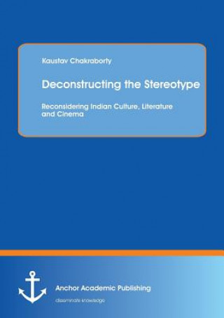 Kniha Deconstructing the Stereotype Kaustav Chakraborty