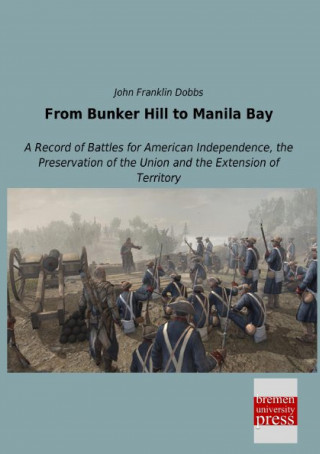 Könyv From Bunker Hill to Manila Bay John Franklin Dobbs