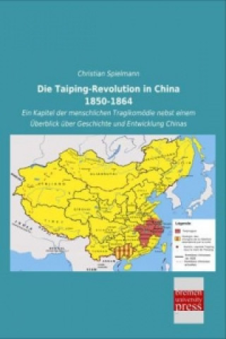 Kniha Die Taiping-Revolution in China 1850-1864 Christian Spielmann