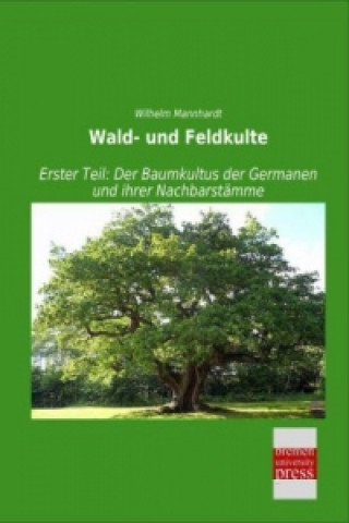 Książka Wald- und Feldkulte Wilhelm Mannhardt