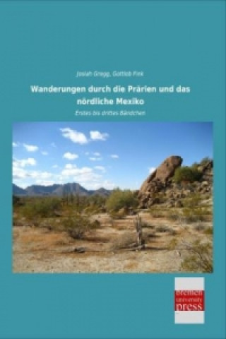 Buch Wanderungen durch die Prärien und das nördliche Mexiko Josiah Gregg