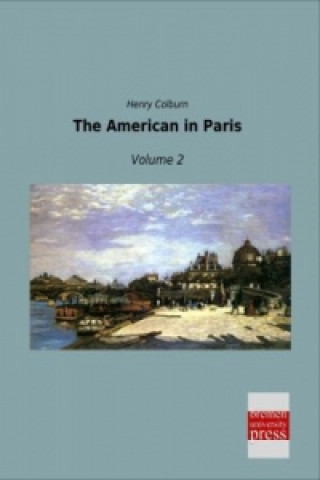 Kniha The American in Paris Henry Colburn