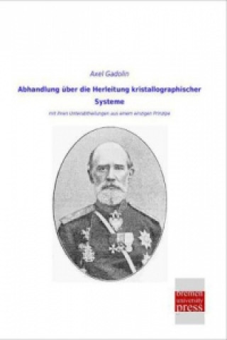 Carte Abhandlung über die Herleitung kristallographischer Systeme Axel Gadolin