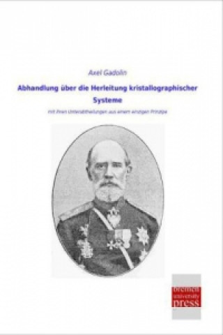 Buch Abhandlung über die Herleitung kristallographischer Systeme Axel Gadolin