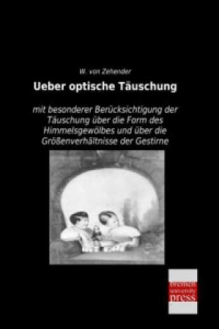 Kniha Ueber optische Täuschung W. von Zehender