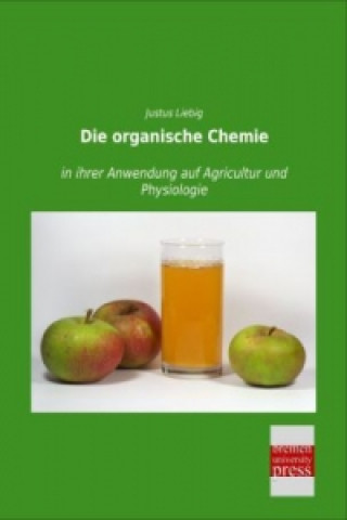 Książka Die organische Chemie Justus Liebig