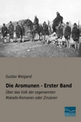 Książka Die Aromunen - Erster Band Gustav Weigand