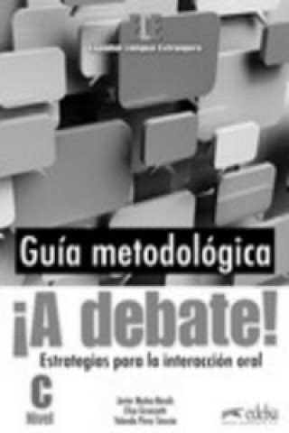 Kniha debate! Curso de espanol general (nivel C) Munoz-Basols Javier