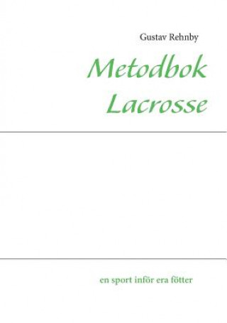 Kniha Metodbok Lacrosse Gustav Rehnby