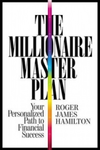 Kniha Millionaire Master Plan Roger James Hamilton