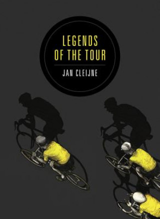 Kniha Legends of the Tour Jan Cleijne