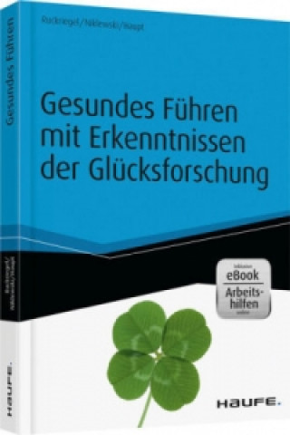 Kniha Gesundes Führen mit Erkenntnissen der Glücksforschung 