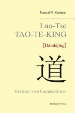 Könyv Lao-Tse TAO TE KING Manuel-V. Kissener