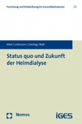 Kniha Status quo und Zukunft der Heimdialyse Silvia Klein