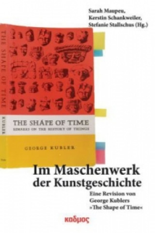 Knjiga Im Maschenwerk der Kunstgeschichte Sarah Maupeu