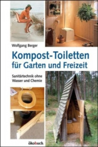Книга Kompost-Toiletten für Garten und Freizeit Wolfgang Berger