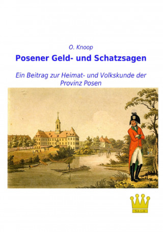 Kniha Posener Geld- und Schatzsagen Otto Knoop