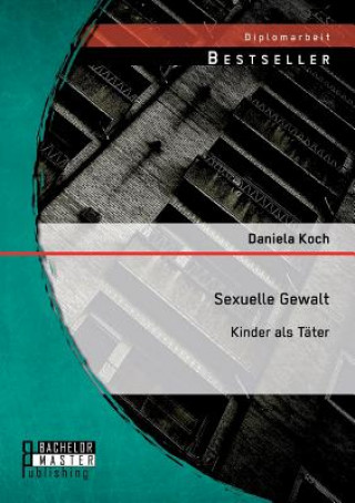 Kniha Sexuelle Gewalt Daniela Koch