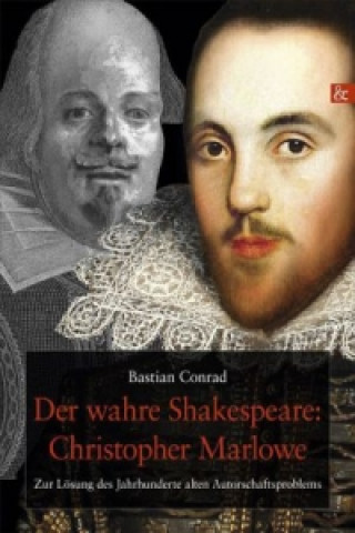 Livre Der wahre Shakespeare: Christopher Marlowe Bastian Conrad