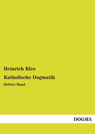 Książka Katholische Dogmatik Heinrich Klee