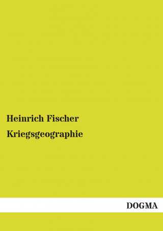 Książka Kriegsgeographie Heinrich Fischer