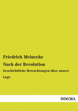 Kniha Nach der Revolution Friedrich Meinecke