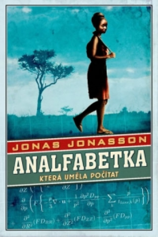 Kniha Analfabetka, která uměla počítat Jonas Jonasson