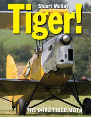 Kniha Tiger! Stuart McKay MBE