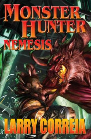 Kniha Monster Hunter: Nemesis Larry Correia