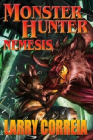 Kniha Monster Hunter: Nemesis (Signed Edition) Larry Correia