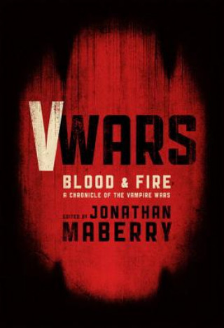 Knjiga V-Wars Blood And Fire Weston Ochse