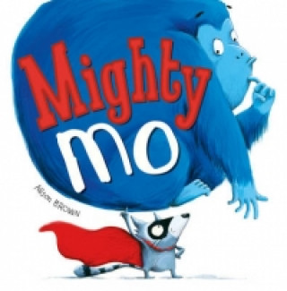 Knjiga Mighty Mo Alison Brown
